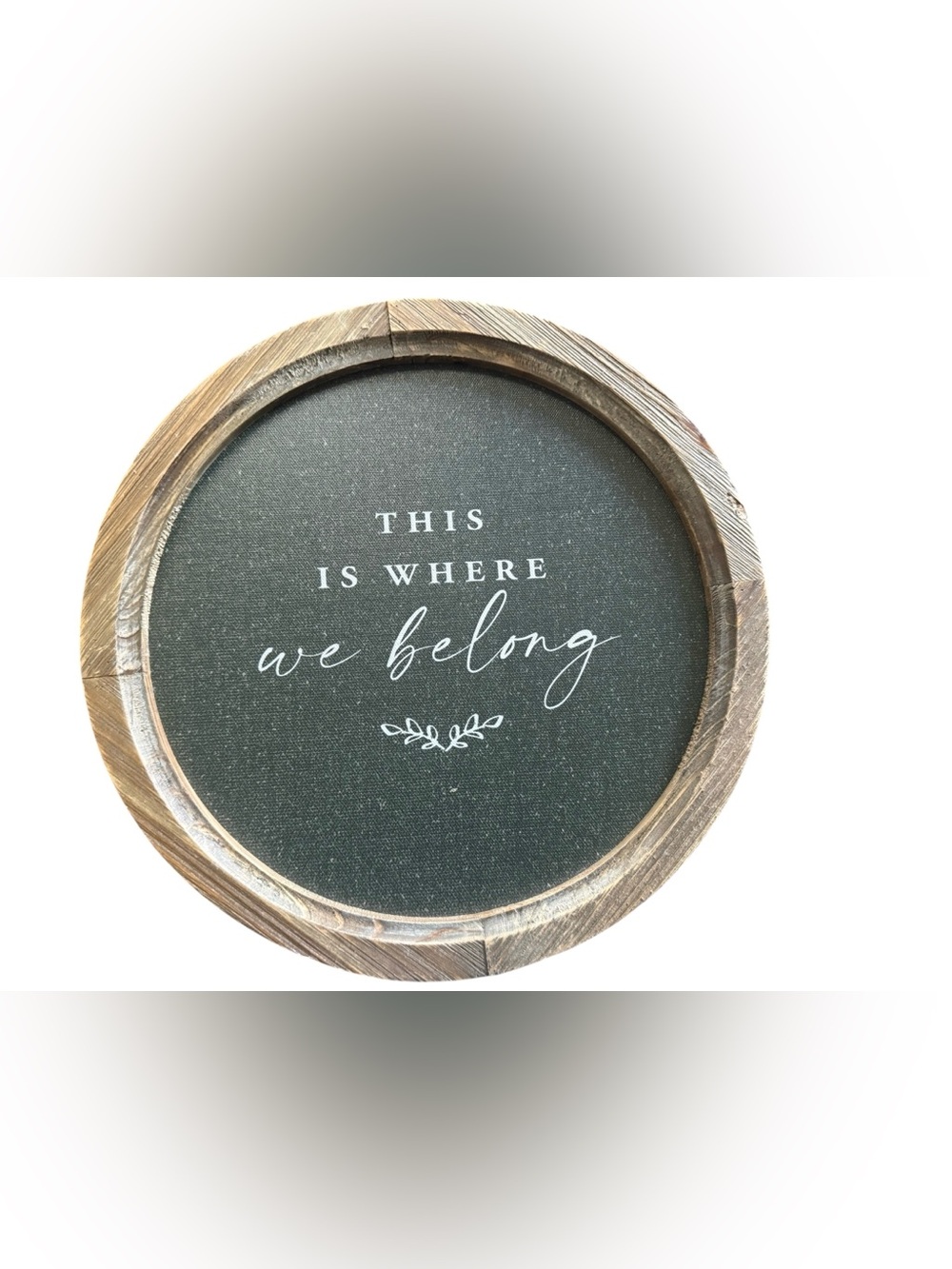 Hobby Lobby Rustic Farmhouse Round “This Is Where We Belong” Wall Sign